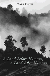 A land before humans, a land after humans